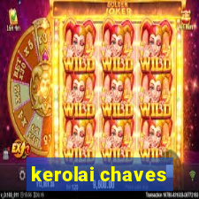 kerolai chaves